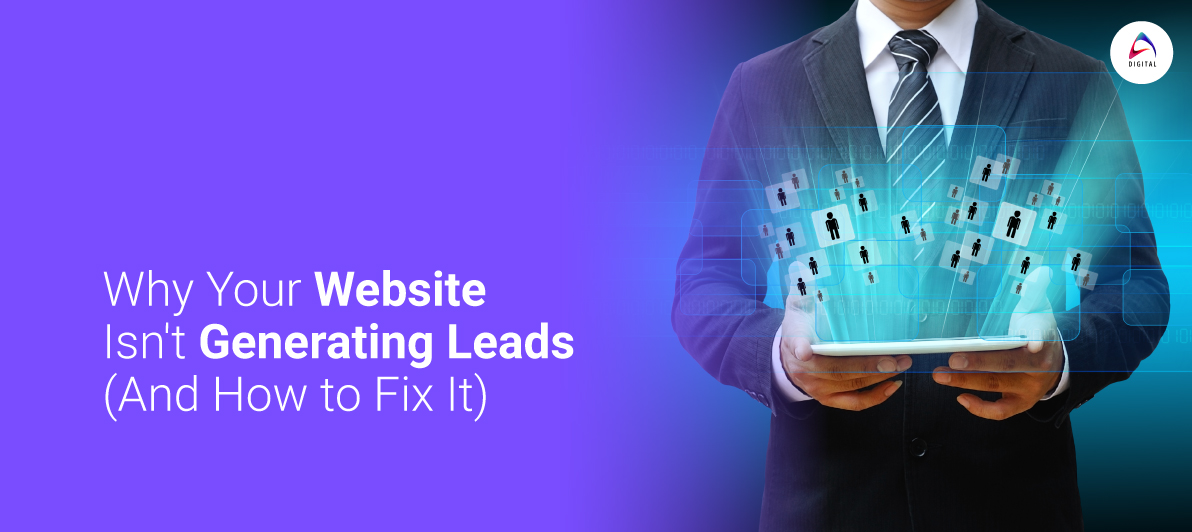 Why Your Website Isn't Generating Leads